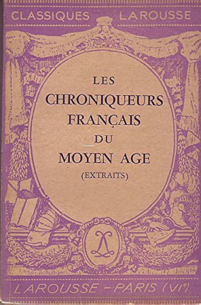 LES CHRONIQUEURS FRANCAIS  DU MOYEN AGE VOL. II